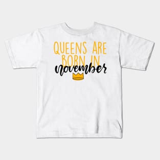 Queens are Born in November Kids T-Shirt